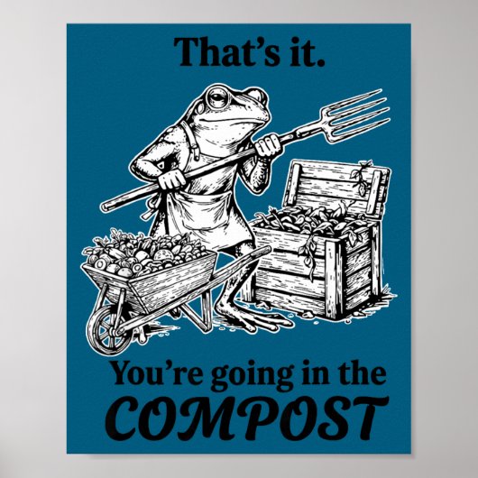 Dat gaat in de compost grappige kikker tuinieren poster (Voorkant)