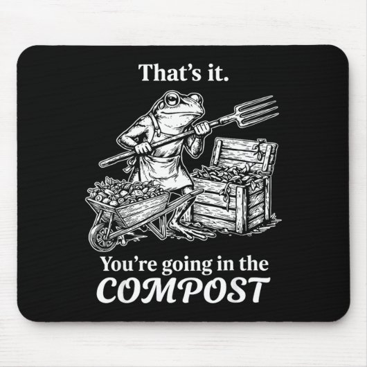 Dat gaat in de compost kikker tuinieren grappig muismat (Voorkant)