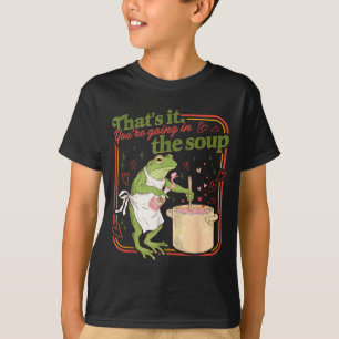 Dat gaat in de soep grappige kikker meme valentijn t-shirt
