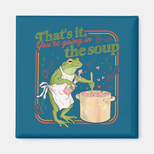 Dat gaat in de soep grappige kikker meme valentine magneet (Voorkant)