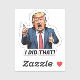 "Dat heb ik gedaan!" Cartoon Trump Vinyl Sticker