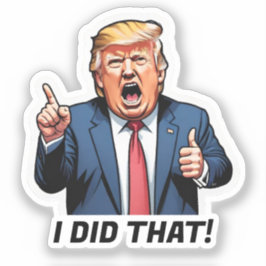 "Dat heb ik gedaan!" Cartoon Trump Vinyl Sticker