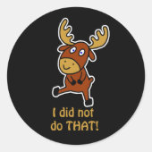 Dat heb ik niet gedaan! Funny mose Ronde Sticker (Voorkant)