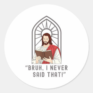 Dat Heb Ik Nooit Gezegd Funny Christian Sarcasme J Ronde Sticker