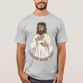 Dat heb ik nooit gezegd t-shirt (Voorkant)