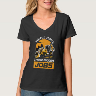 Dat Heb Je Bij Die Grotere Klussen T-shirt