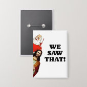 DAT HEBBEN WE GEZIEN! De Kerstman en Jezus kijken  Button (Voorkant / Achterkant)