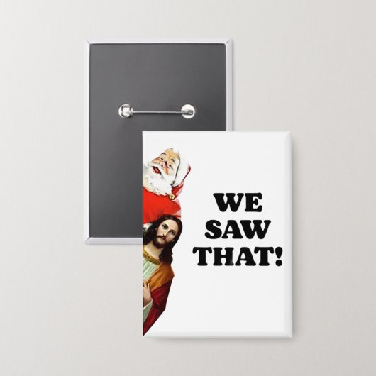 DAT HEBBEN WE GEZIEN! De Kerstman en Jezus kijken Button (Voorkant / Achterkant)