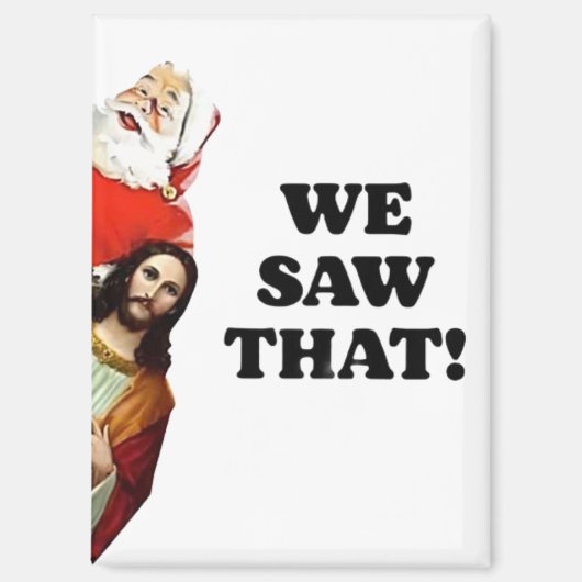DAT HEBBEN WE GEZIEN! De Kerstman en Jezus kijken  Magneet (Voorkant)