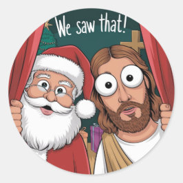 DAT HEBBEN WE GEZIEN! De Kerstman en Jezus kijken  Ronde Sticker