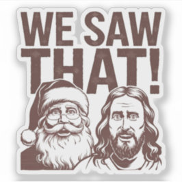 DAT HEBBEN WE GEZIEN! De Kerstman en Jezus kijken  Sticker