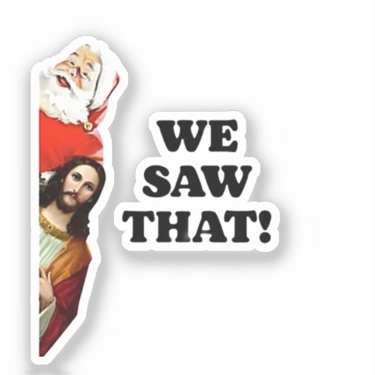 DAT HEBBEN WE GEZIEN! De Kerstman en Jezus kijken  Sticker (Voorkant)