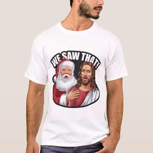 DAT HEBBEN WE GEZIEN! De Kerstman en Jezus kijken  T-shirt (Voorkant)