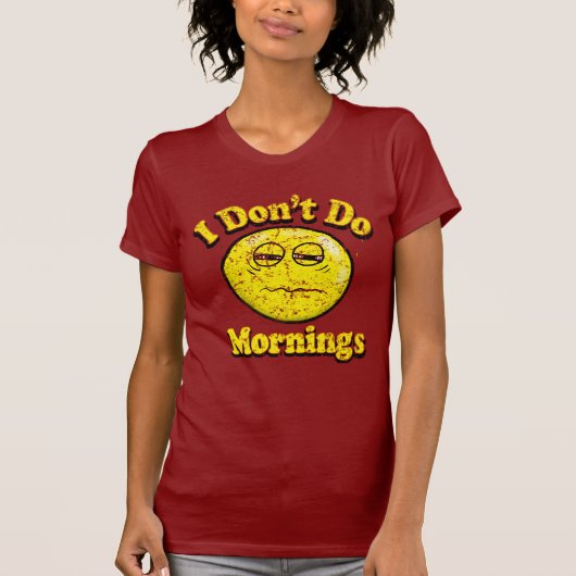  dat ik geen ochtenden doe t-shirt (Voorkant)