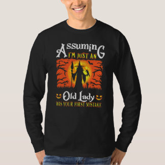 Dat ik gewoon een oude dame ben was je eerste verg t-shirt