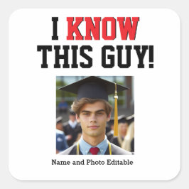 dat ik weet dat deze man trots Afstuderen Vierkante Sticker