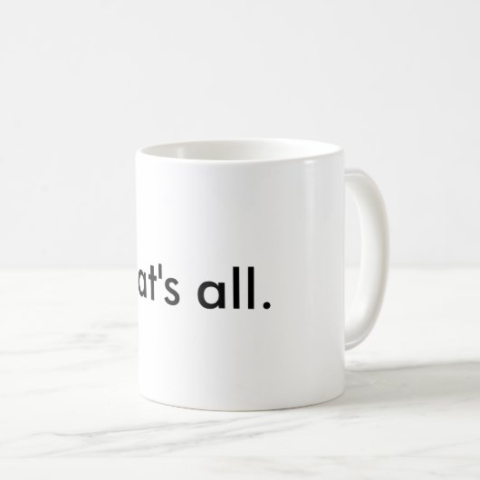 Dat is allemaal mok (Voorkant rechts)