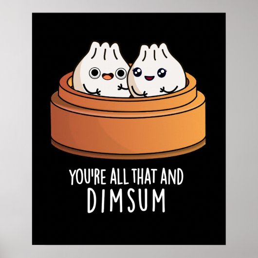 Dat is alles en Dimsum Funny Food Pun Dark BG Poster (Voorkant)