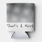 Dat is Amoiré Humoureuze moderne Art Print Blikjeskoeler (Voorkant)