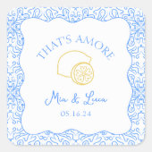 Dat is Amore Lemon Blue Tegels Amalfi Italië bruil Vierkante Sticker (Voorkant)