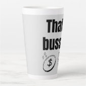 Dat is Bussin Latte Mok (Voorkant)