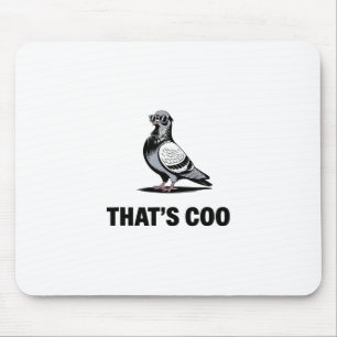 Dat is Coo - Grappige Duif Met Zonnebril 2 Muismat