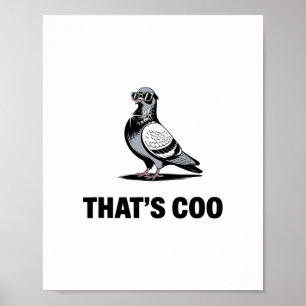 Dat is Coo - Grappige Duif Met Zonnebril 2 Poster