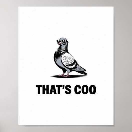Dat is Coo - Grappige Duif Met Zonnebril 2 Poster (Voorkant)