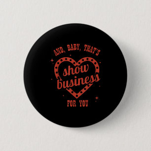 Dat is de showbusiness, Sarcasme, Humor Ronde Button 5,7 Cm