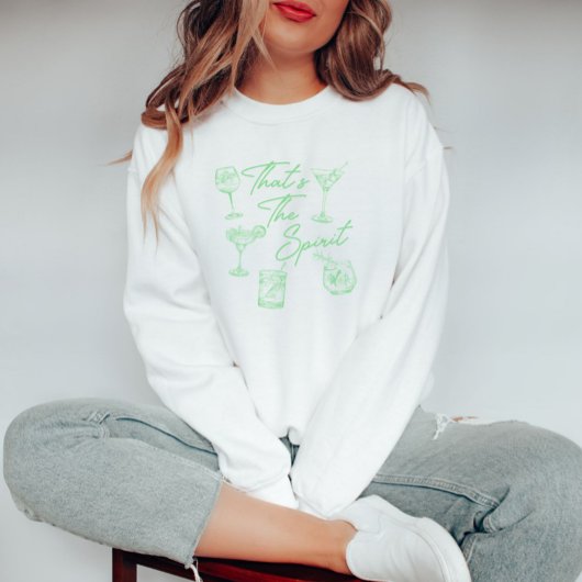 Dat Is De Spirit Cocktail Sweatshirt