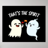 Dat is de Spirit Funny Ghost Pun Dark BG Poster (Voorkant)