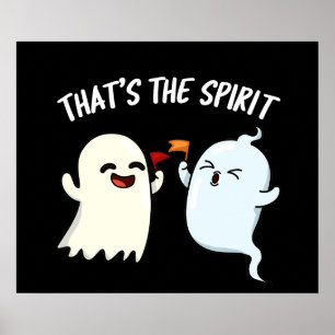 Dat is de Spirit Funny Ghost Pun Dark BG Poster