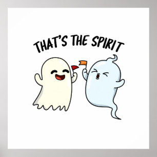 Dat is de Spirit Funny Halloween Ghost Pun Poster