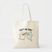 Dat is de Spirit Funny Halloween Ghost Pun Tote Bag (Voorkant)