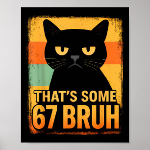 Dat is een 67 gast – Retro Chagrijnige Zes Zeven K Poster