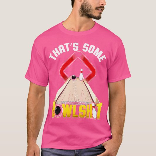 Dat is een beetje bowlshit bowling grappig t-shirt (Voorkant)