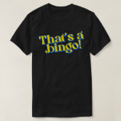 Dat is een bingo t-shirt (Design voorkant)