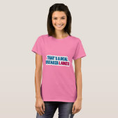Dat is een Deal Breaker Dames! T-shirt (Voorkant volledig)