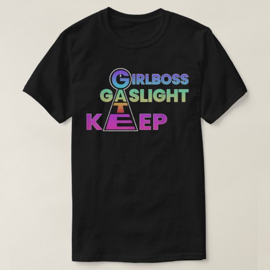 Dat is een harde meisjesbaas Gaslight Gatekeep Tre T-shirt