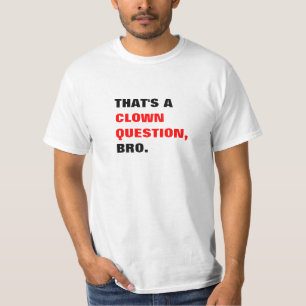 Dat is een Kloedvraag Bro T-shirt