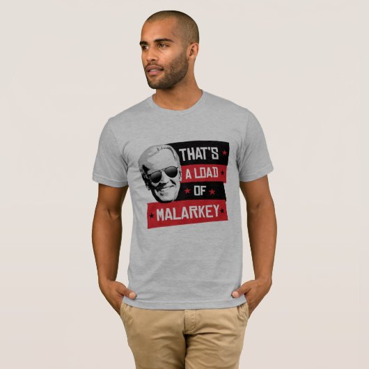 Dat is een lading Malarkey Biden 2020 T-shirt (Voorkant volledig)