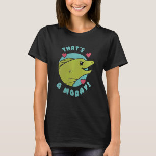 Dat is een Moray Paling Grappige Woordspeling Mari T-shirt