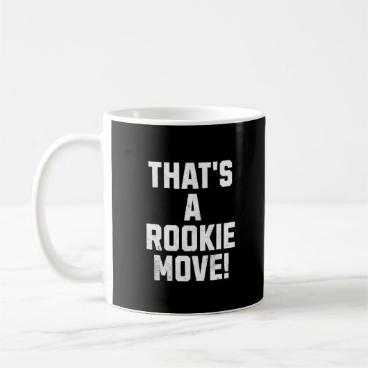 Dat is een Rookie Move Koffiemok (Links)