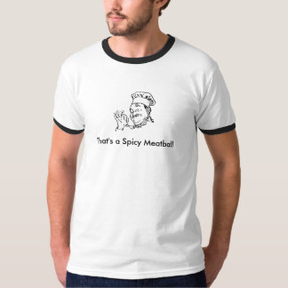 Dat is een Spicy Meatball T-shirt
