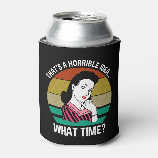 Dat is een verschrikkelijk idee... hoe laat? blikjeskoeler (Blikje Voorkant)