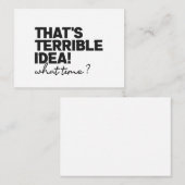 Dat is een verschrikkelijk idee hoe laat grappig S Notitiekaartje (Voorkant / Achterkant)