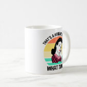 Dat is een verschrikkelijk idee... hoe laat? koffiemok (Voorkant rechts)