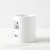 Dat is een verschrikkelijk idee... Hoe laat? Koffiemok (Center)