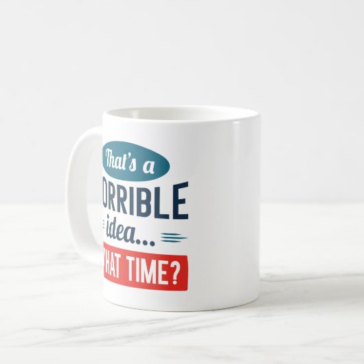 Dat is een verschrikkelijk idee koffiemok (Voorkant links)