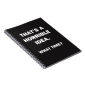 Dat is een verschrikkelijk idee. notitieboek (Rechterzijde)